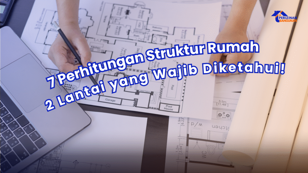 Ilustrasi Perhitungan Struktur Rumah 2 Lantai