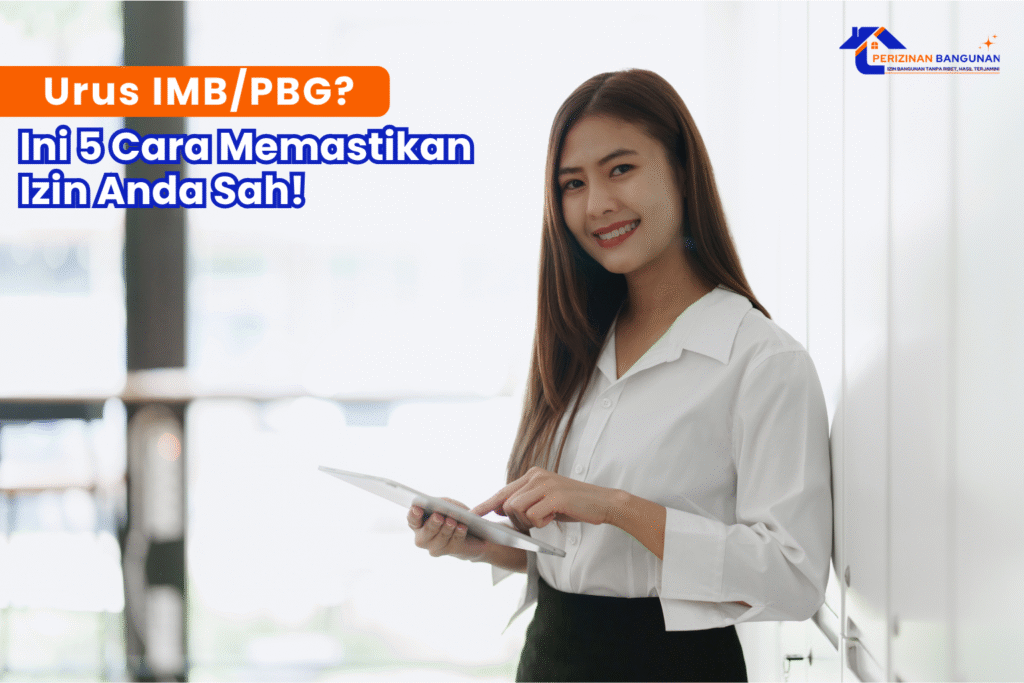 Urus IMB/PBG? Ini 5 Cara Memastikan Izin Anda Sah!