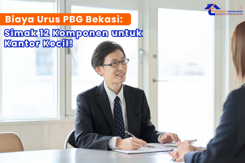 Biaya Urus PBG Bekasi: Simak 12 Komponen untuk Kantor Kecil!