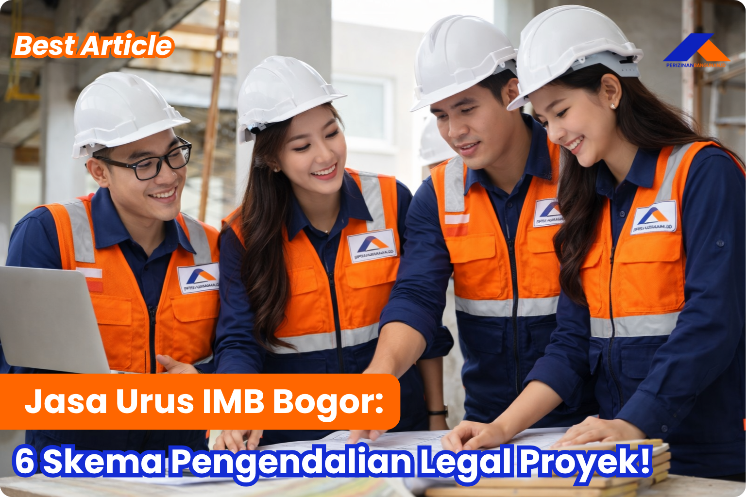 Jasa Urus IMB Bogor: 6 Skema Pengendalian Legal Proyek! Best Agency