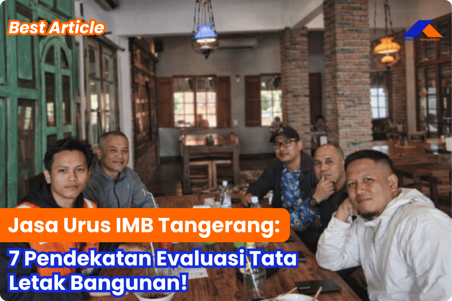 Jasa Urus IMB Tangerang: 7 Pendekatan Evaluasi Tata Letak Bangunan Best Agency