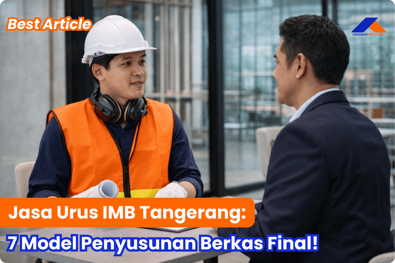 Jasa Urus IMB Tangerang: 7 Model Penyusunan Berkas Final! Best Agency