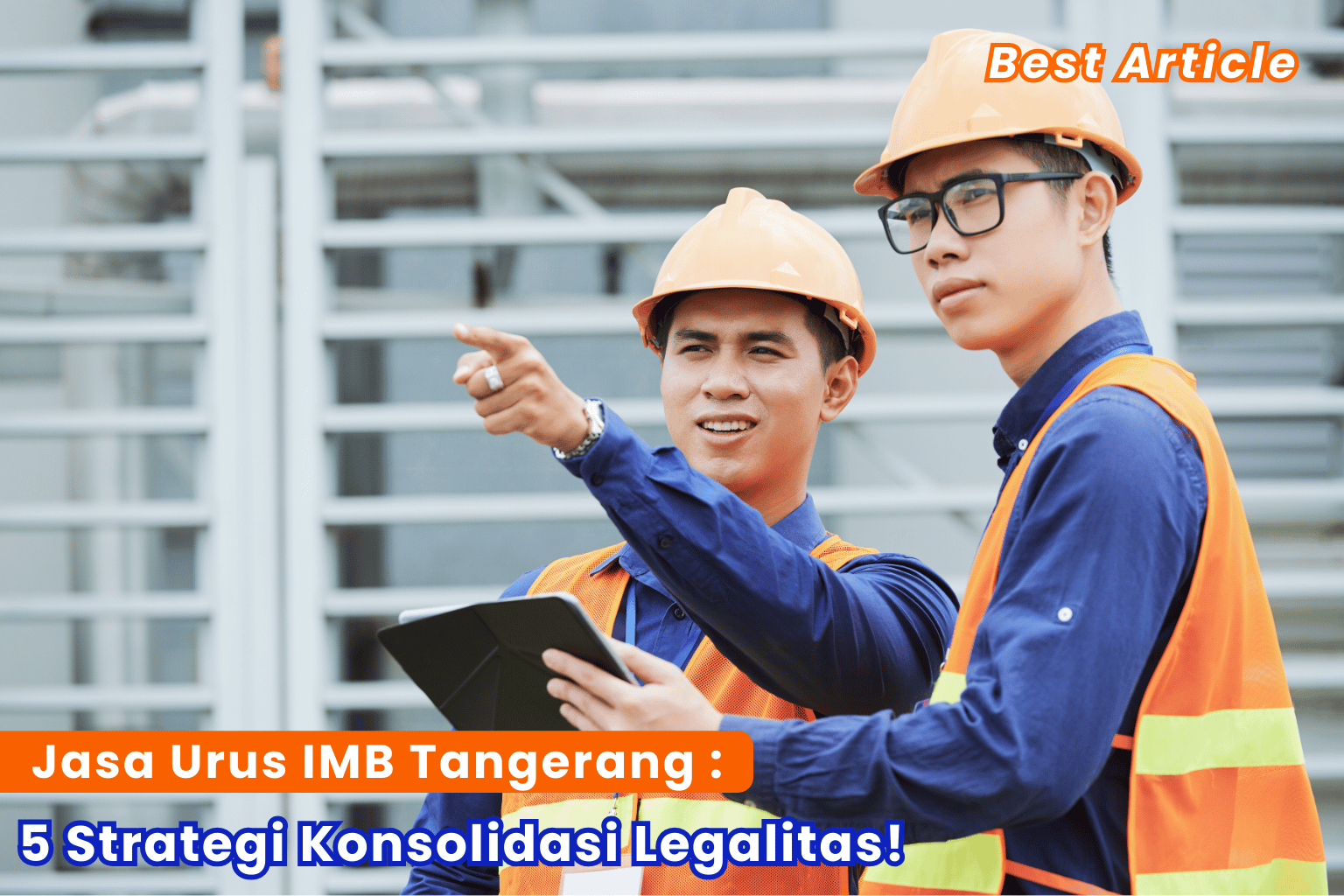 Jasa Urus IMB Tangerang: 5 Strategi Konsolidasi Legalitas! Best Agency