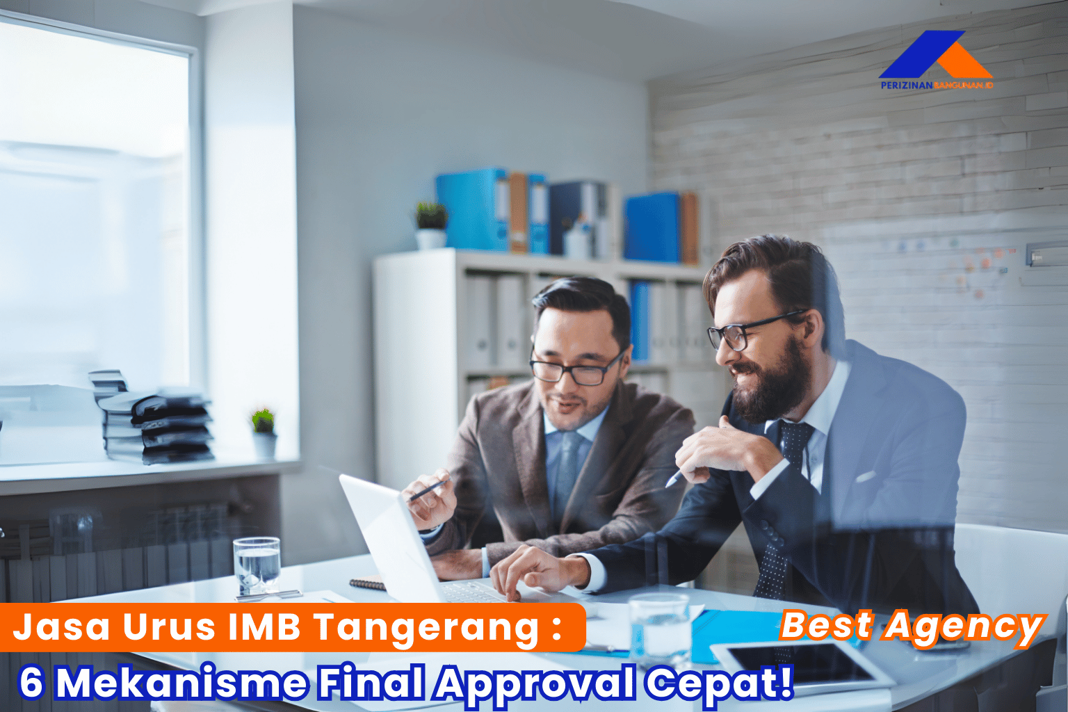 Jasa Urus IMB Tangerang: 6 Mekanisme Final Approval Cepat! Best Agency