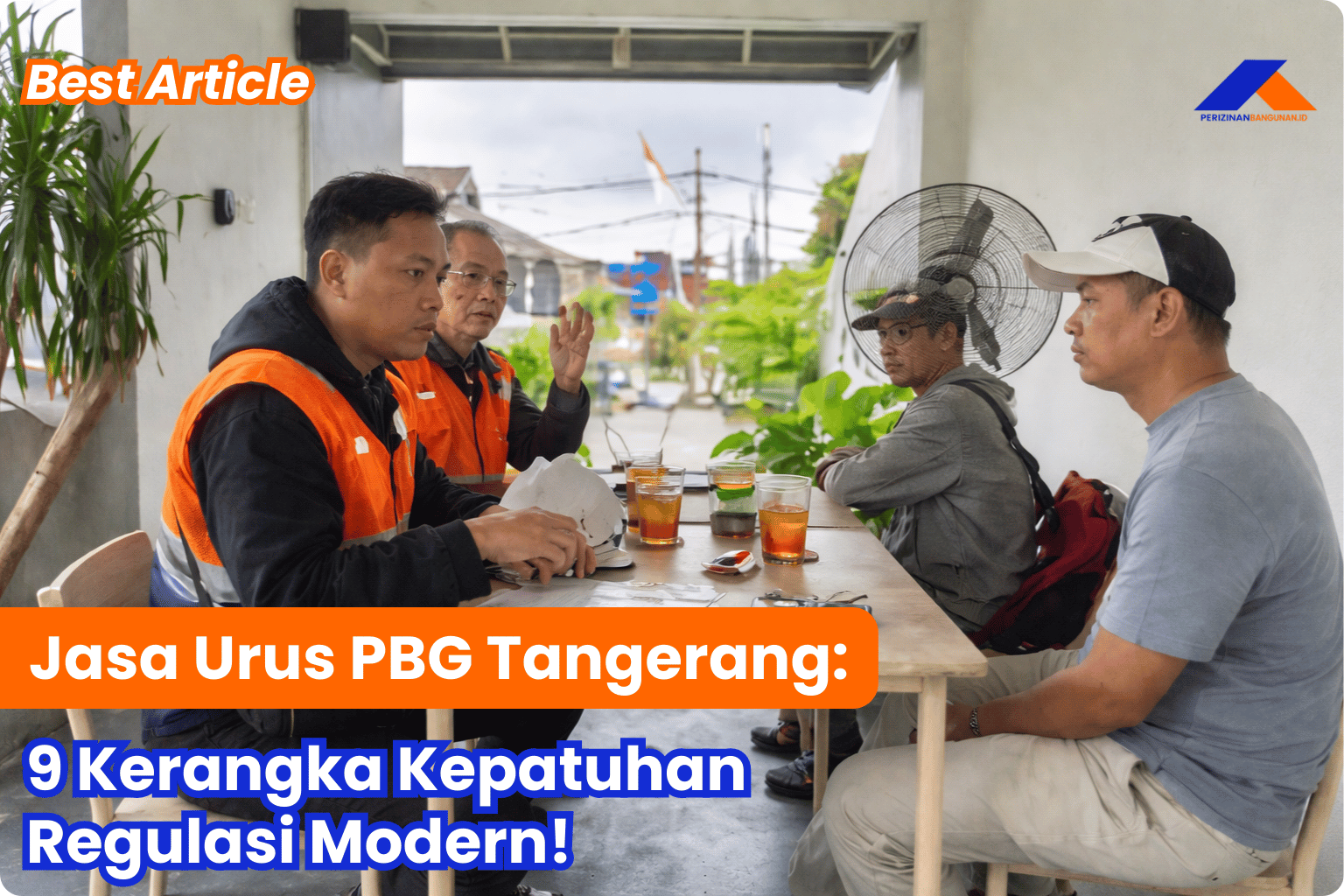 Jasa Urus PBG Tangerang: 9 Kerangka Kepatuhan Regulasi Modern! Best Agency