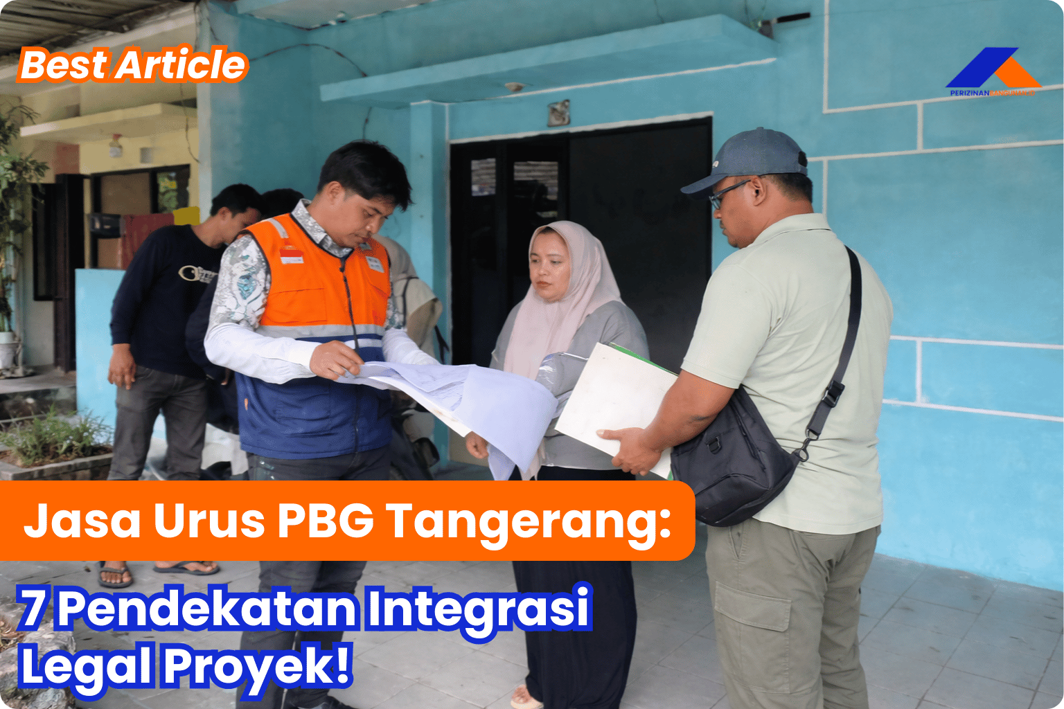 Jasa Urus PBG Tangerang: 7 Pendekatan Integrasi Legal Proyek! Best Agency