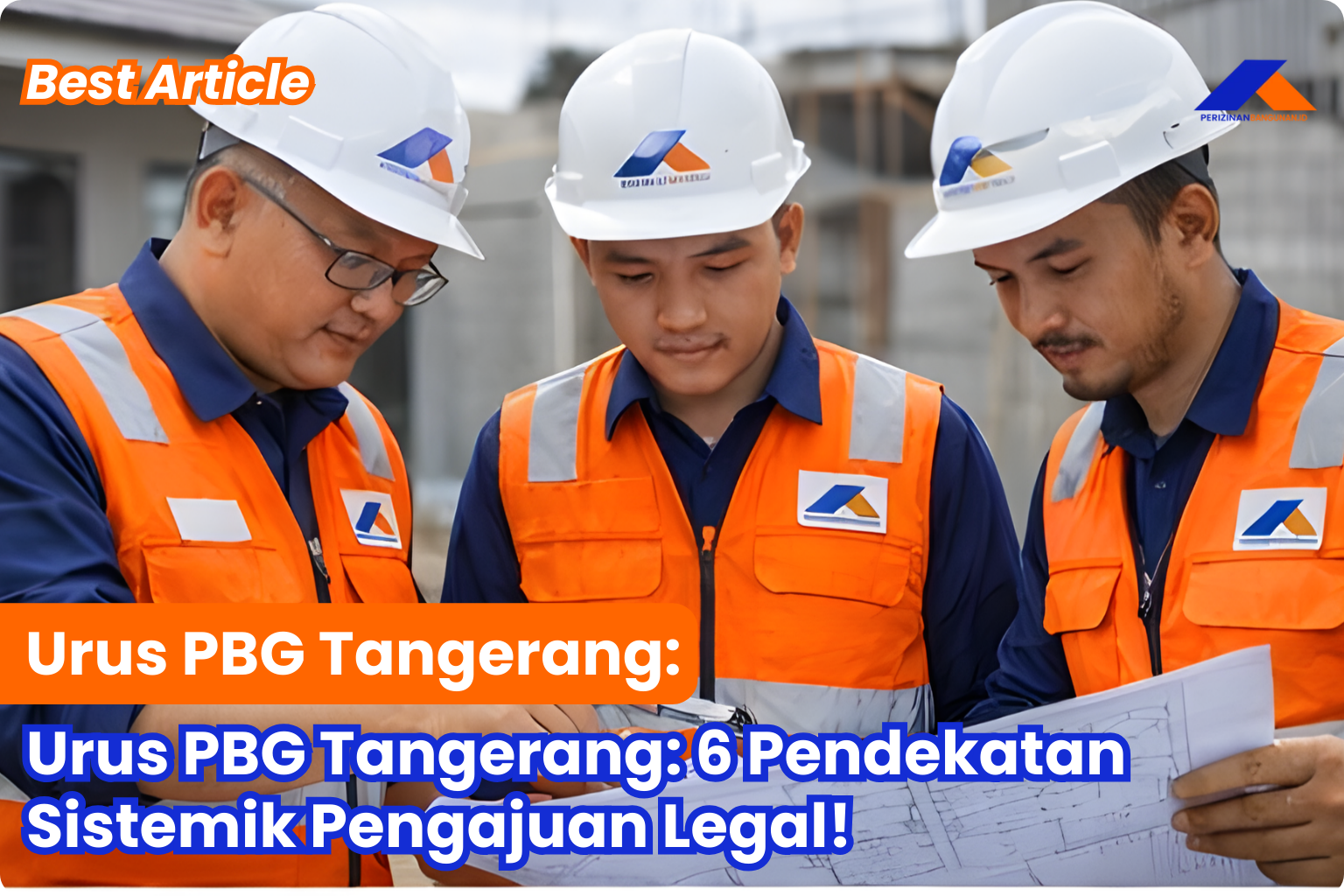 Urus PBG Tangerang: 6 Pendekatan Sistemik Pengajuan Legal!