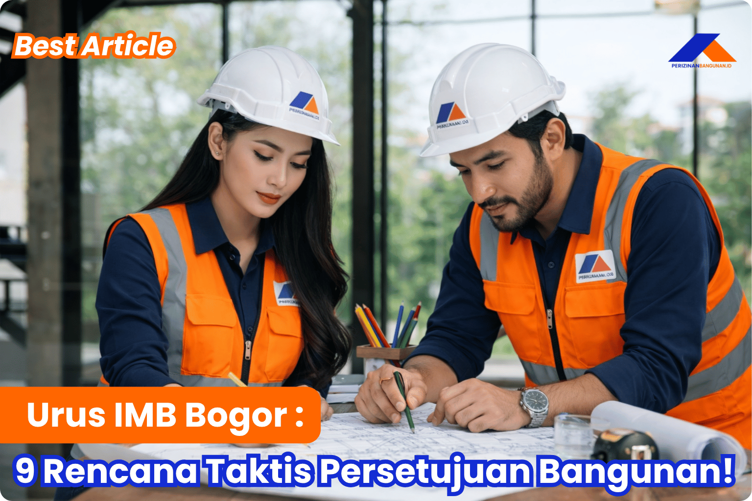Urus IMB Bogor: 9 Rencana Taktis Persetujuan Bangunan! Best Article