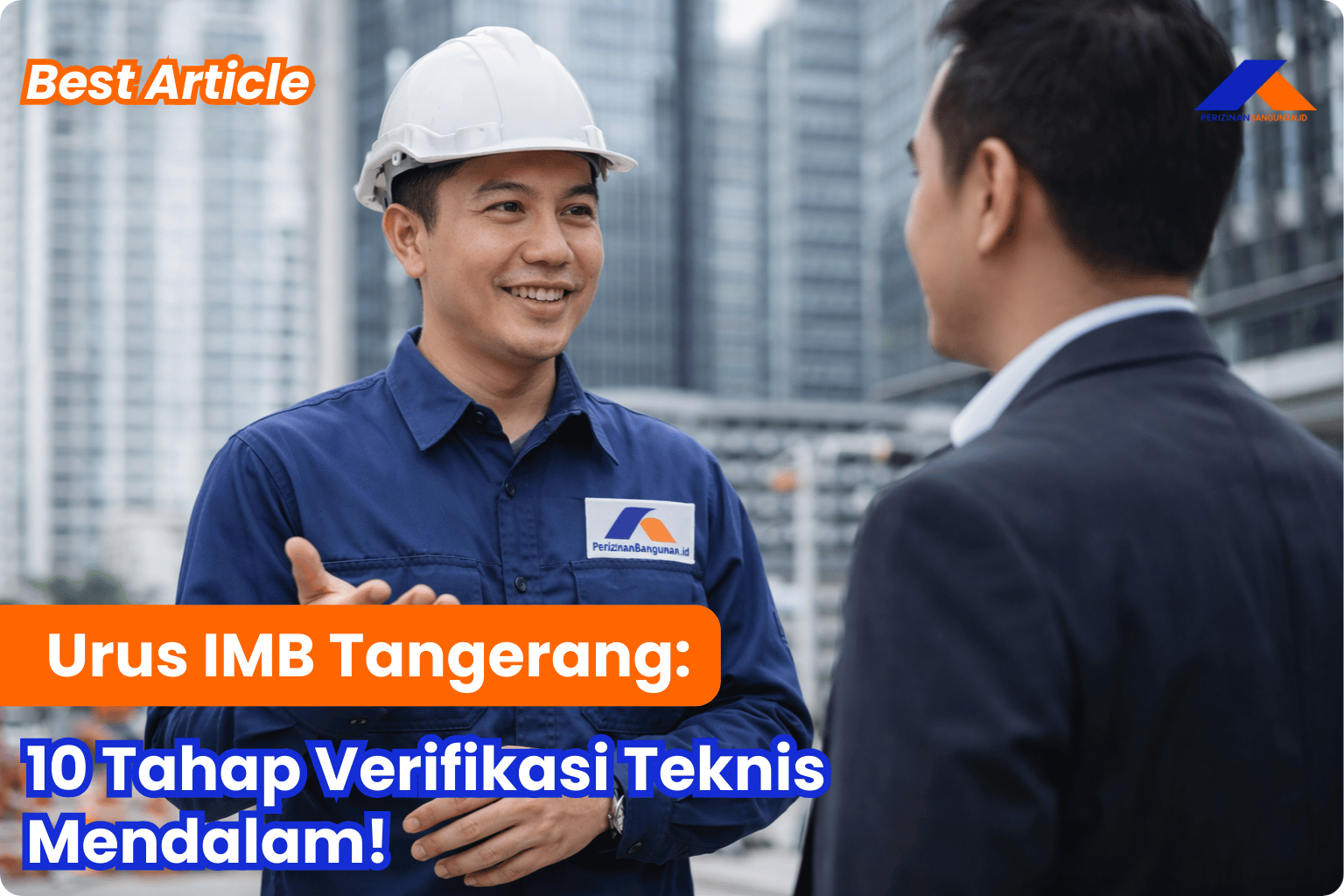 Urus IMB Tangerang: 10 Tahap Verifikasi Teknis Mendalam! Best Article