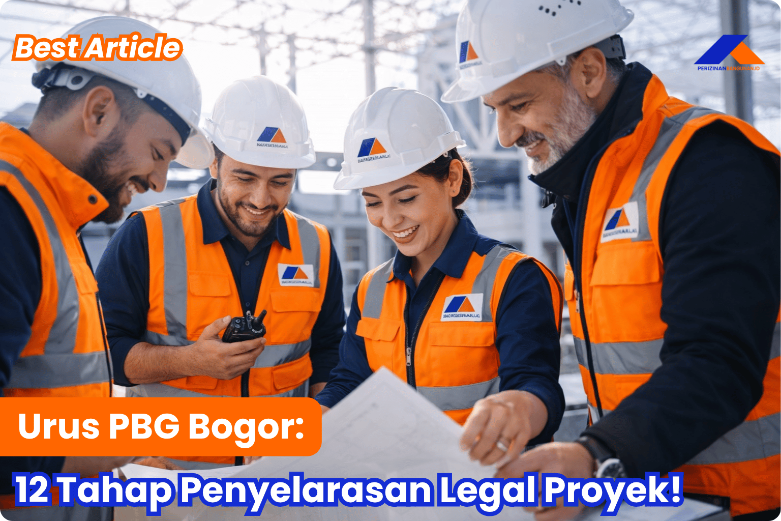 Urus PBG Bogor: 12 Tahap Penyelarasan Legal Proyek! Best Article