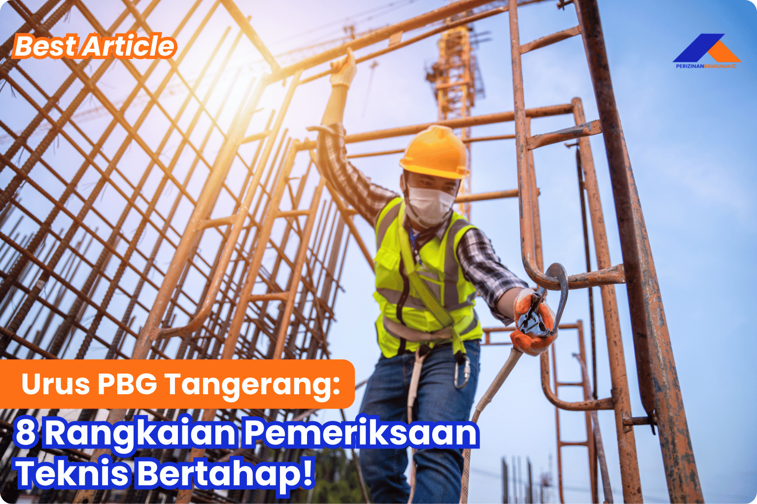 Urus PBG Tangerang: 8 Rangkaian Pemeriksaan Teknis Bertahap! Best Article