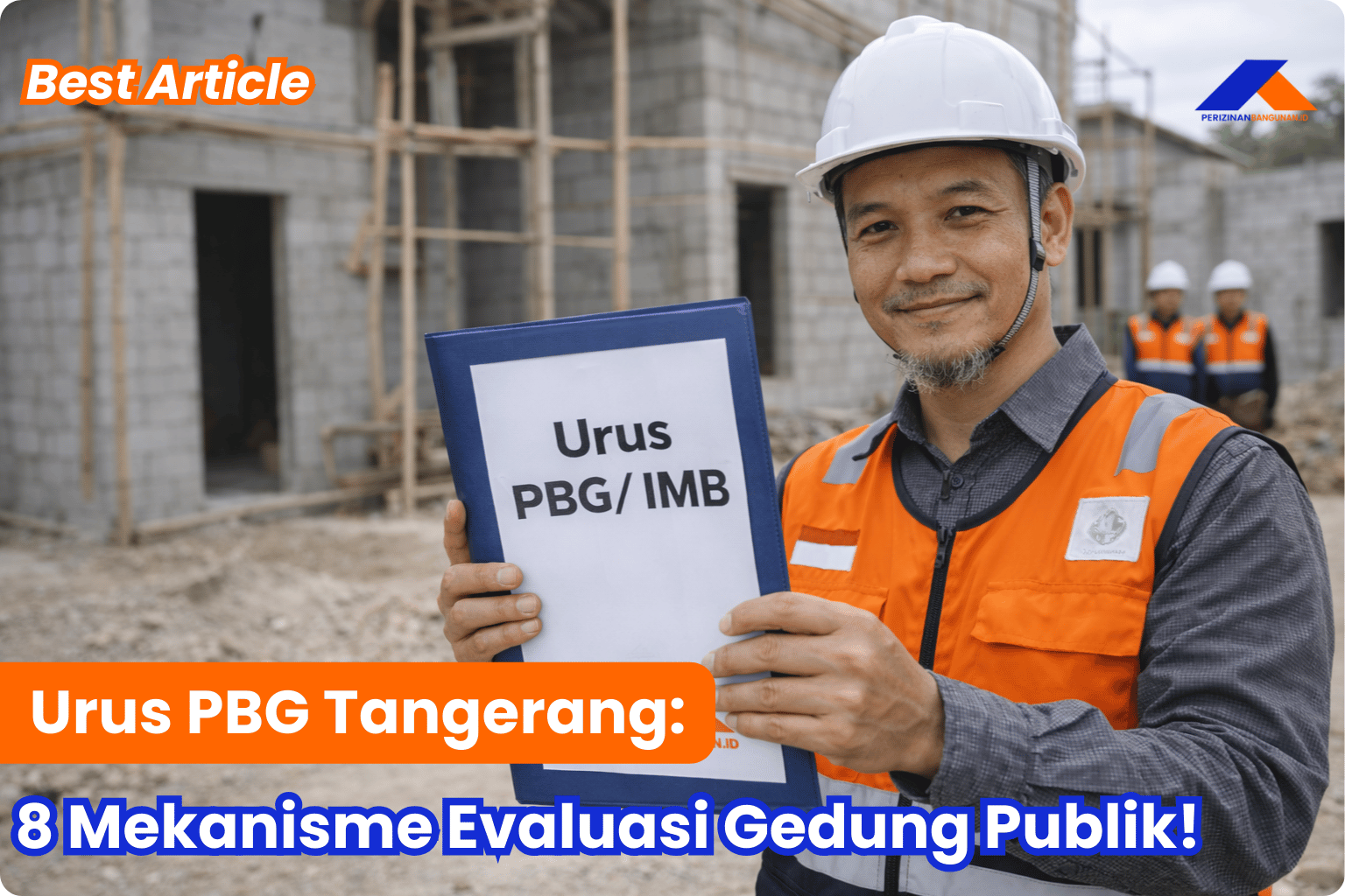 Urus PBG Tangerang: 8 Mekanisme Evaluasi Gedung Publik! Best Article