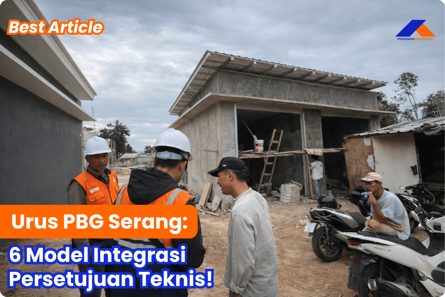 Urus PBG Serang: 6 Model Integrasi Persetujuan Teknis! Best Article