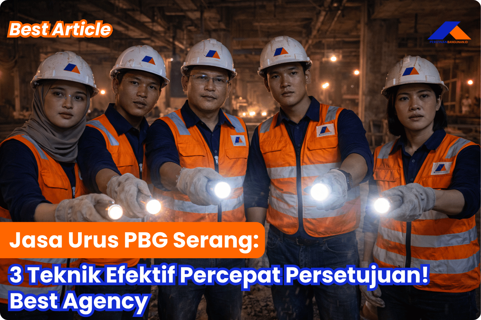 Jasa Urus PBG Serang: 3 Teknik Efektif Percepat Persetujuan! Best Agency