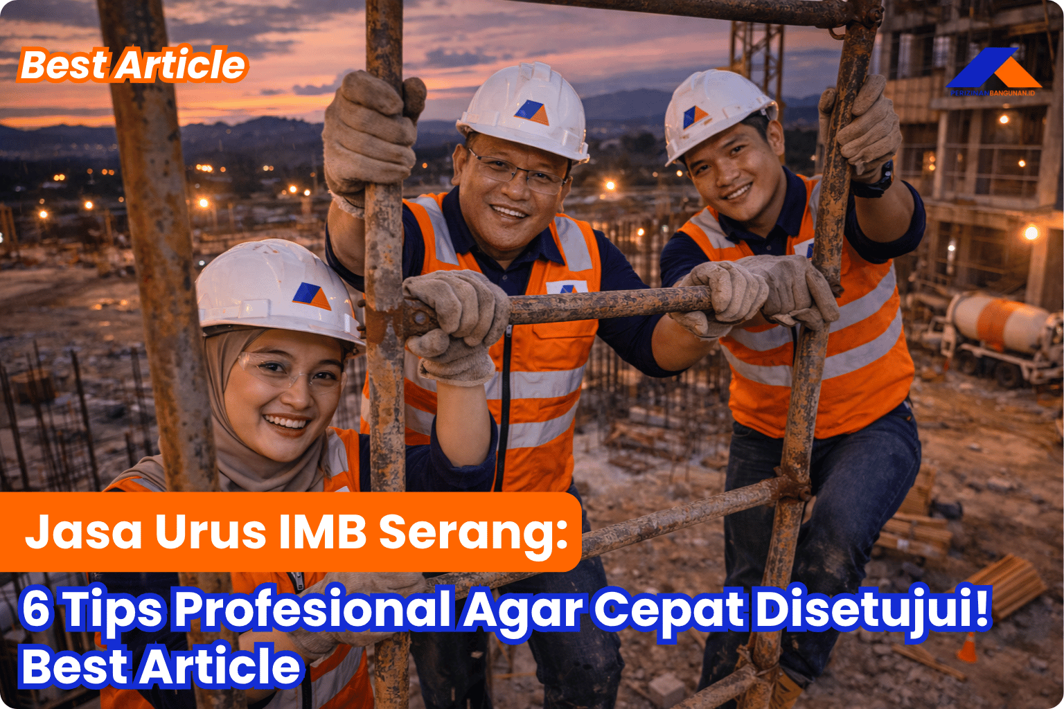 Jasa Urus IMB Serang: 6 Tips Profesional Agar Cepat Disetujui! Best Article