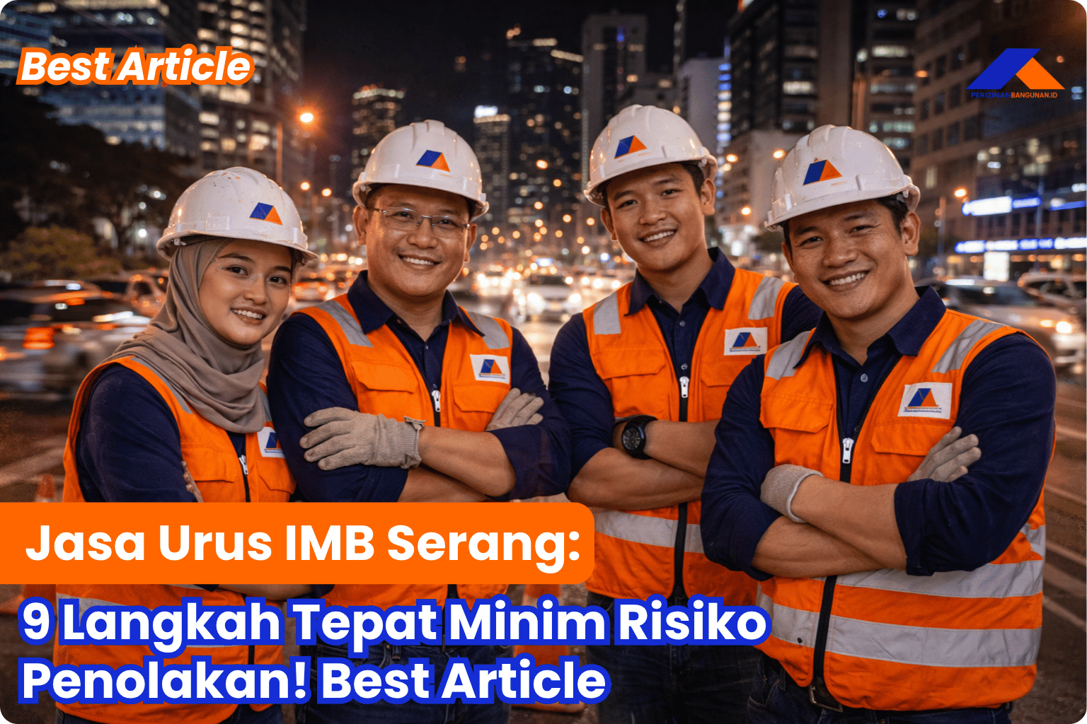 Jasa Urus IMB Serang: 9 Langkah Tepat Minim Risiko Penolakan! Best Article