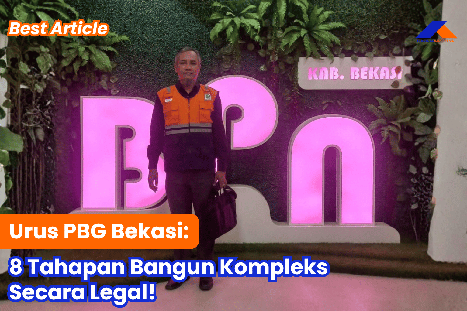 Urus PBG Bekasi: 8 Tahapan Bangun Kompleks Secara Legal! Best Article
