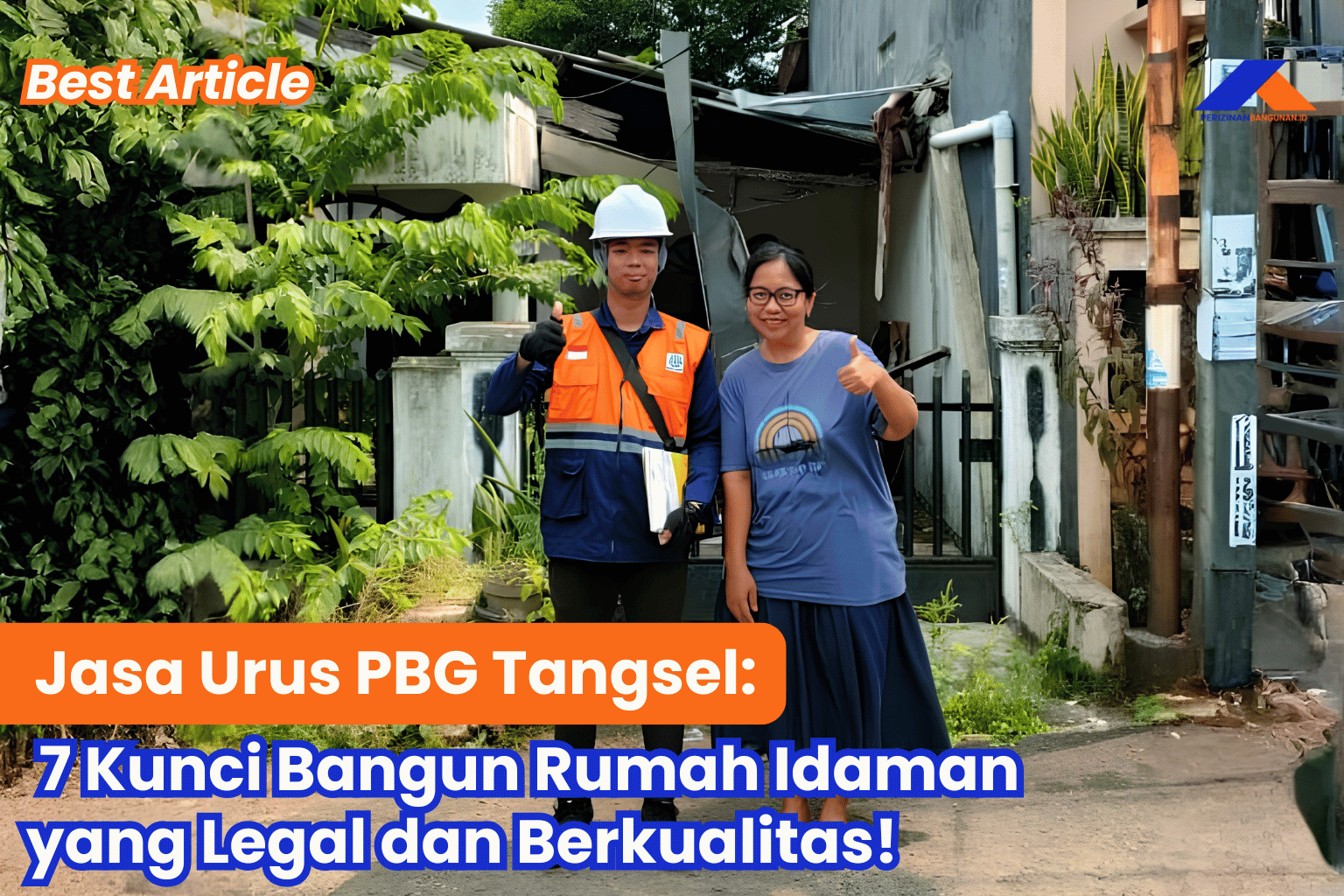 Jasa Urus PBG Tangsel: 7 Kunci Bangun Rumah Idaman yang Legal dan Berkualitas! Best Agency