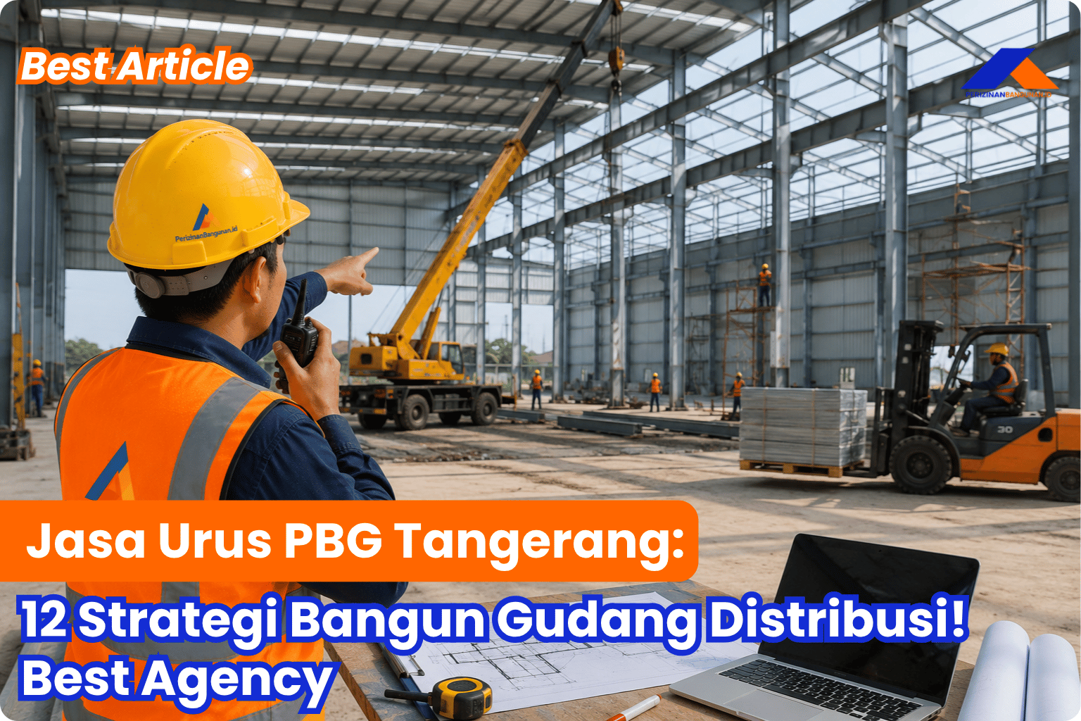 Jasa Urus PBG Tangerang: 12 Strategi Bangun Gudang Distribusi! Best Agency