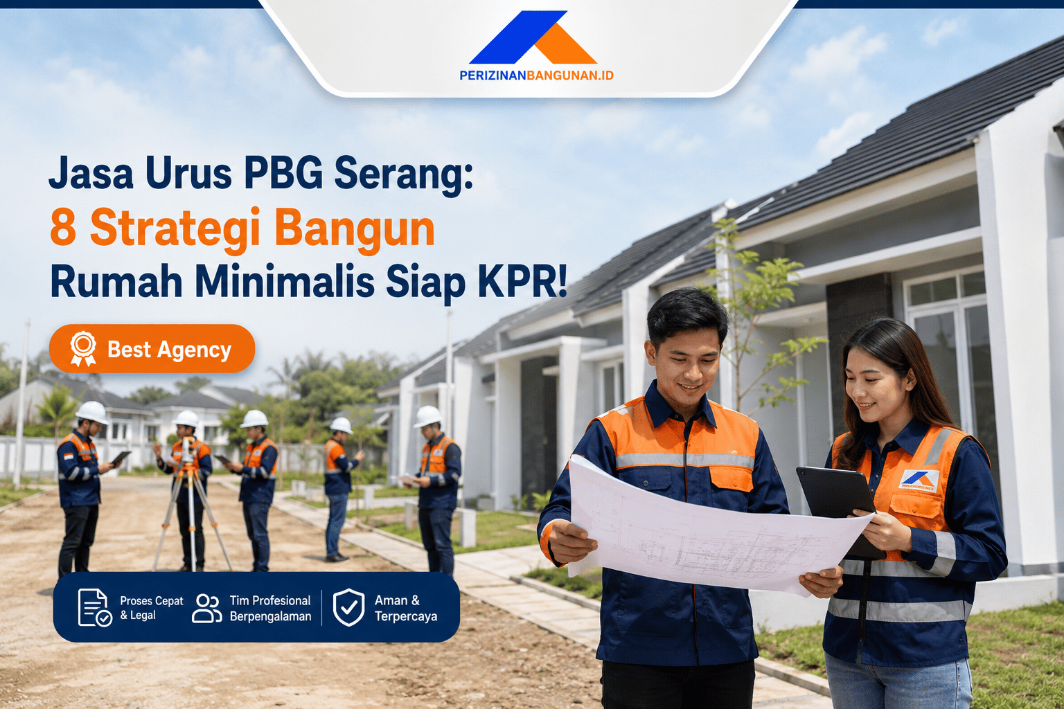 Jasa Urus PBG Serang: 8 Strategi Bangun Rumah Minimalis Siap KPR! Best Agency