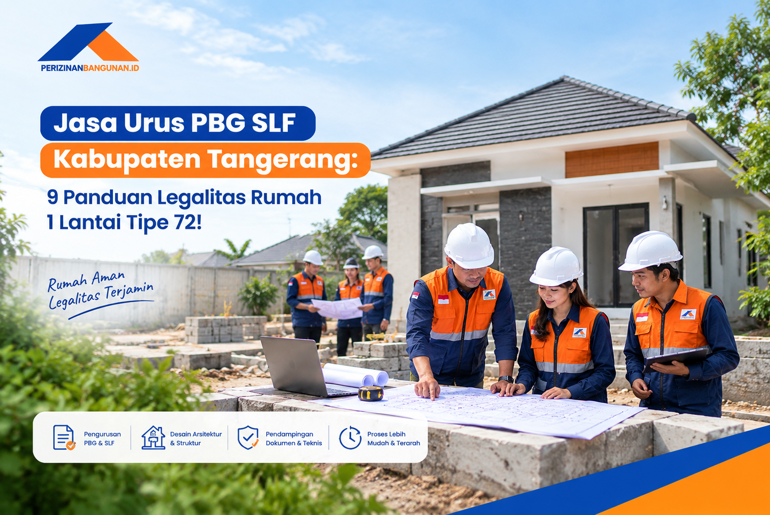 Jasa Urus PBG SLF Kabupaten Tangerang: 9 Panduan Legalitas Rumah 1 Lantai Tipe 72! Best Agency