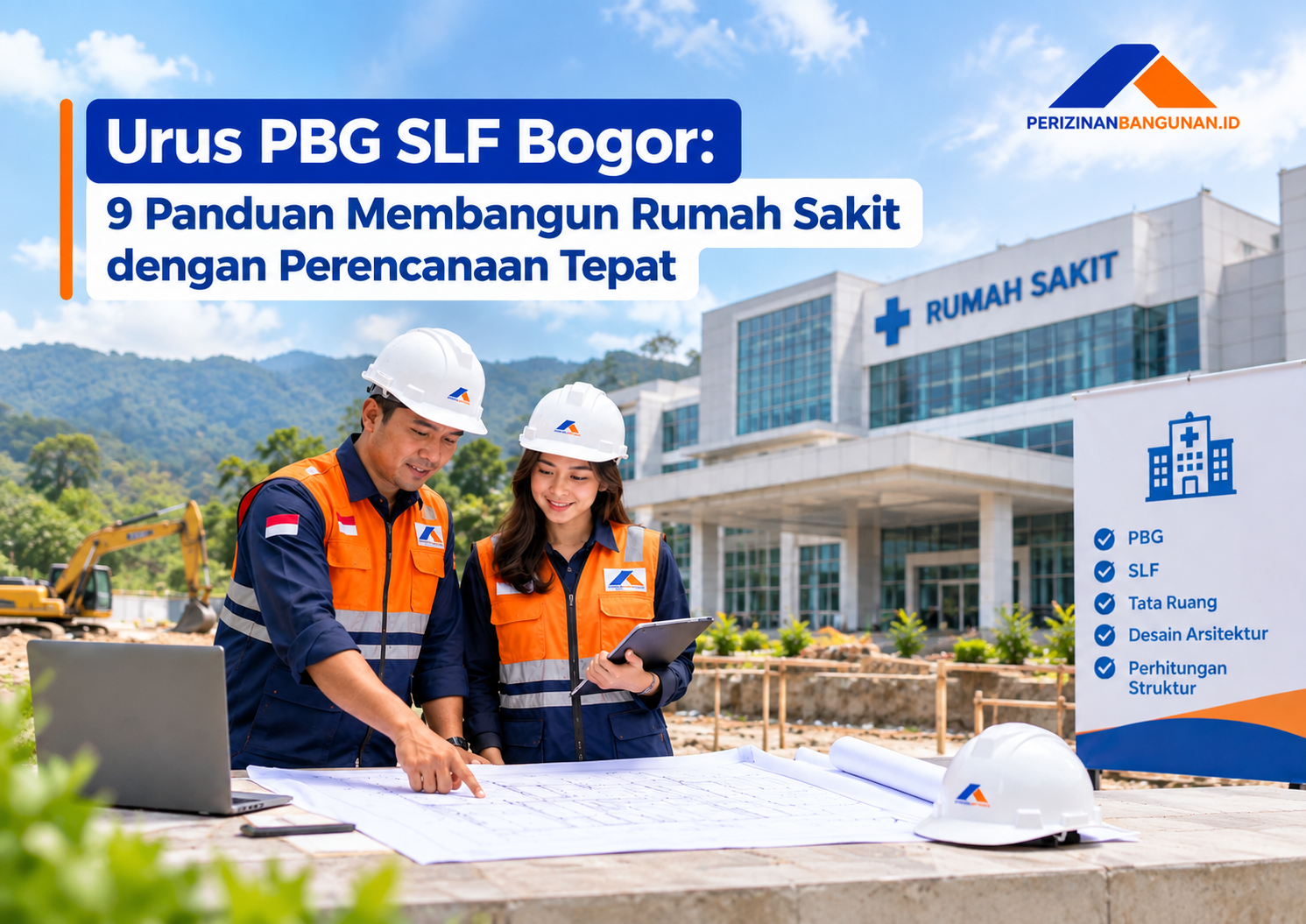 Urus PBG SLF Bogor: 9 Panduan Membangun Rumah Sakit dengan Perencanaan Tepat! Best Agency