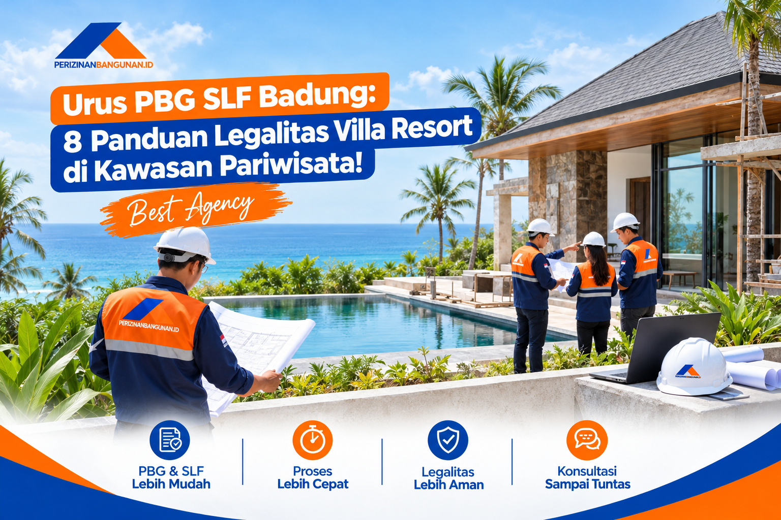 Urus PBG SLF Badung: 8 Panduan Legalitas Villa Resort di Kawasan Pariwisata! Best Agency